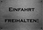 "Einfahrt freihalten" | Edelstahl Hinweisschild